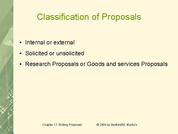 Classification of Proposals • Internal or external • Solicited or unsolicited • Research Proposals