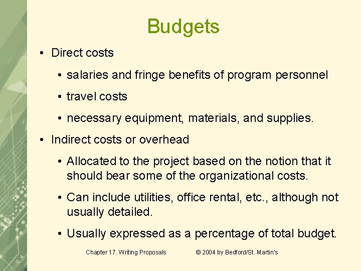 Budgets • Direct costs • salaries and fringe benefits of program personnel • travel