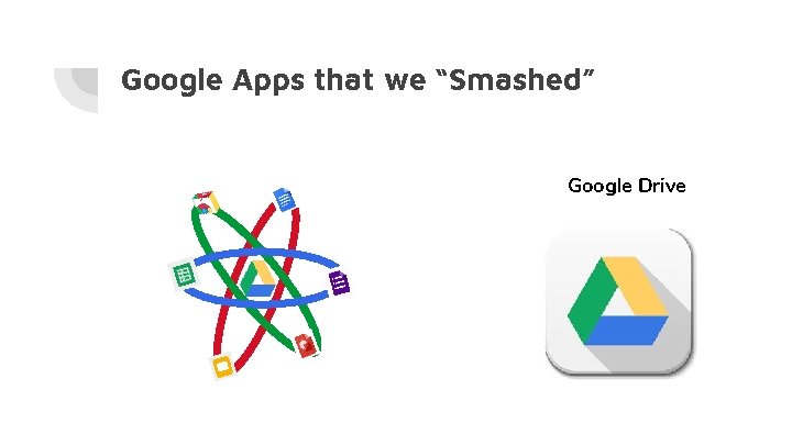 Google Apps that we “Smashed” Google Drive Google Apps that we “Smashed” Google Drive