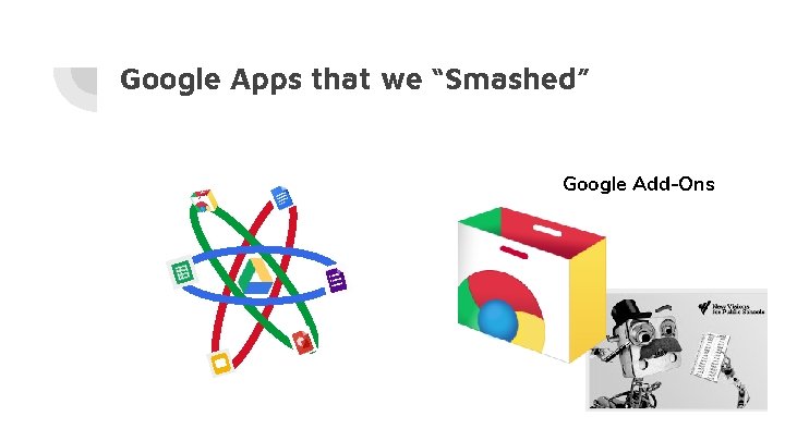 Google Apps that we “Smashed” Google Add-Ons Google Apps that we “Smashed” Google Add-Ons
