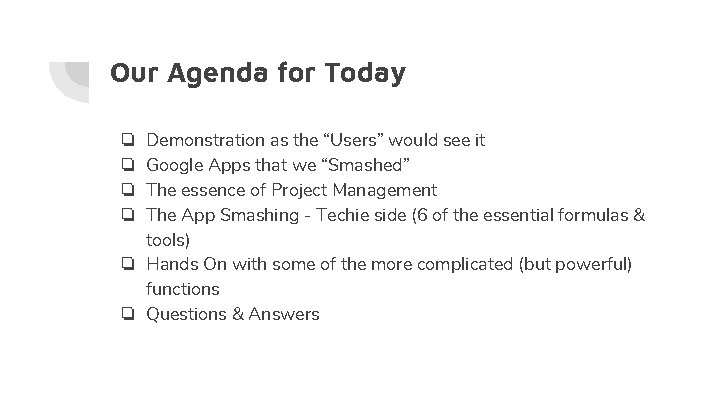 Our Agenda for Today Demonstration as the “Users” would see it Google Apps that Our Agenda for Today Demonstration as the “Users” would see it Google Apps that