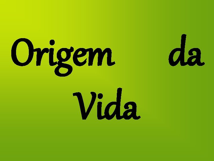 Origem da Vida 