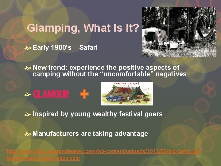 Glamping, What Is It? Early 1900’s – Safari New trend: experience the positive aspects