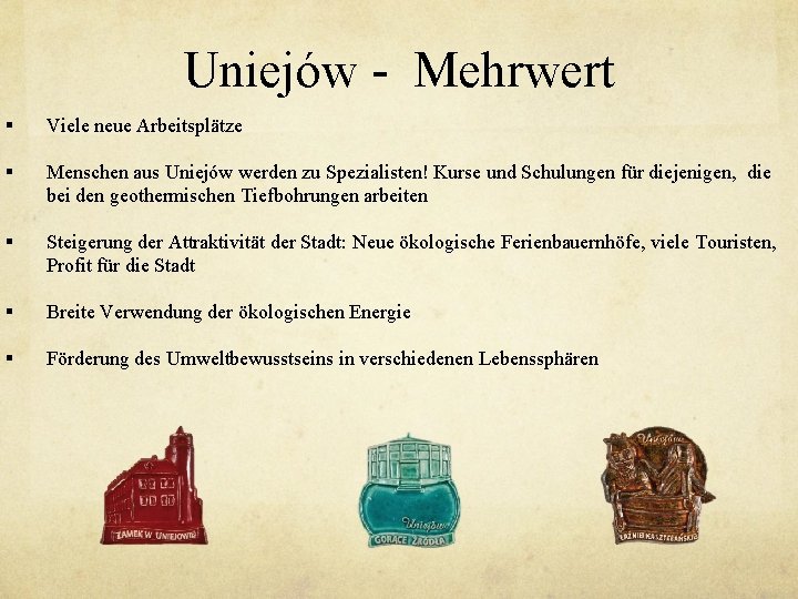 Uniejów - Mehrwert § Viele neue Arbeitsplätze § Menschen aus Uniejów werden zu Spezialisten!