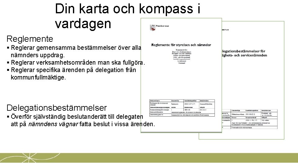 Din karta och kompass i vardagen Reglemente § Reglerar gemensamma bestämmelser över alla nämnders