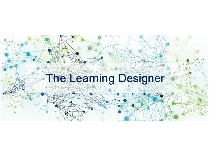 The Learning Designer 
