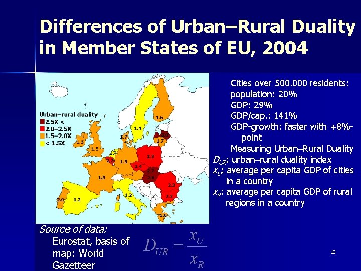Differences of Urban–Rural Duality in Member States of EU, 2004 Cities over 500. 000