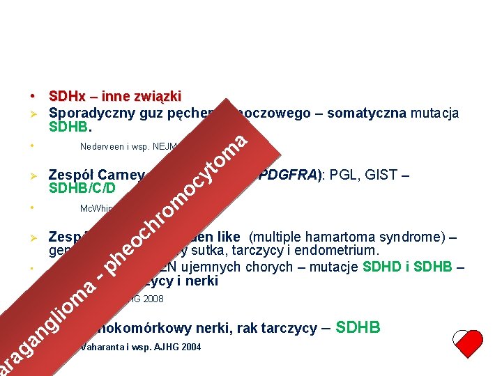  • SDHx – inne związki Sporadyczny guz pęcherza moczowego – somatyczna mutacja SDHB.