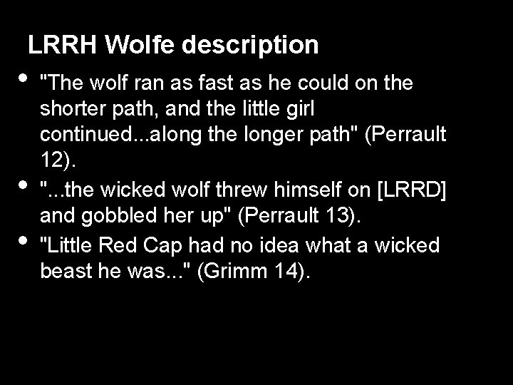 LRRH Wolfe description • • • "The wolf ran as fast as he could