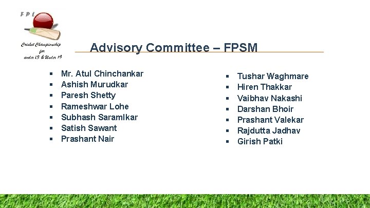 Advisory Committee – FPSM § § § § Mr. Atul Chinchankar Ashish Murudkar Paresh