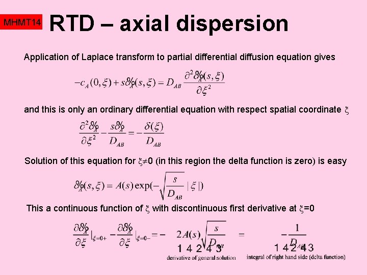 MHMT 14 RTD – axial dispersion Application of Laplace transform to partial differential diffusion