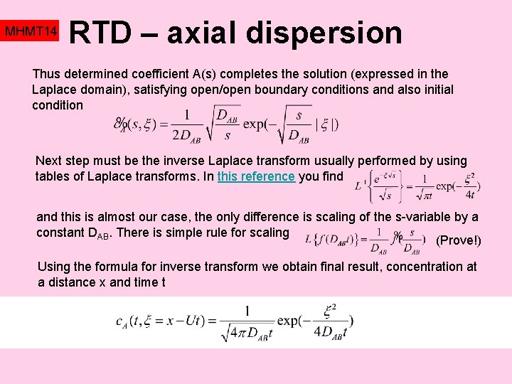 MHMT 14 RTD – axial dispersion Thus determined coefficient A(s) completes the solution (expressed
