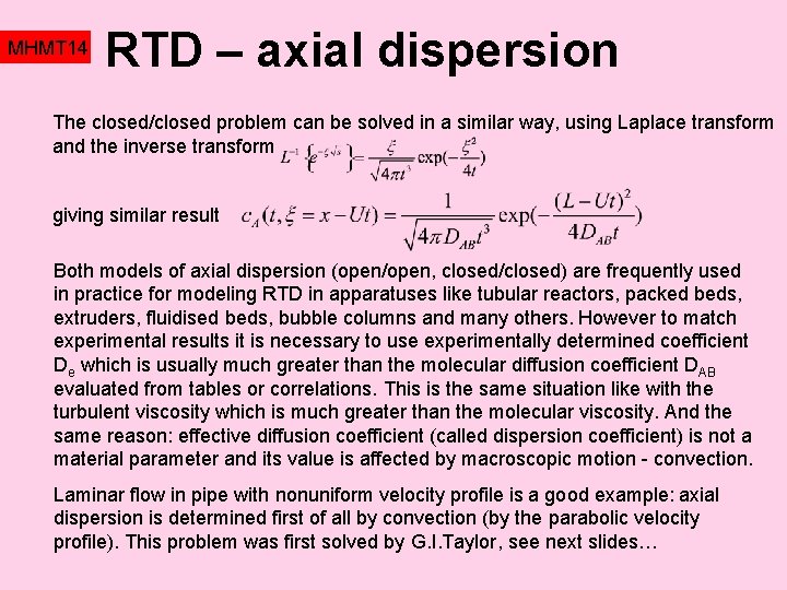 MHMT 14 RTD – axial dispersion The closed/closed problem can be solved in a MHMT 14 RTD – axial dispersion The closed/closed problem can be solved in a