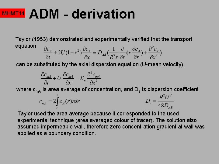 MHMT 14 ADM - derivation Taylor (1953) demonstrated and experimentally verified that the transport