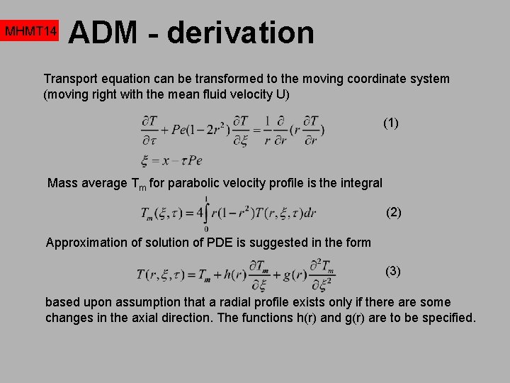 MHMT 14 ADM - derivation Transport equation can be transformed to the moving coordinate