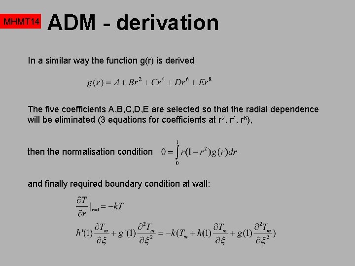 MHMT 14 ADM - derivation In a similar way the function g(r) is derived