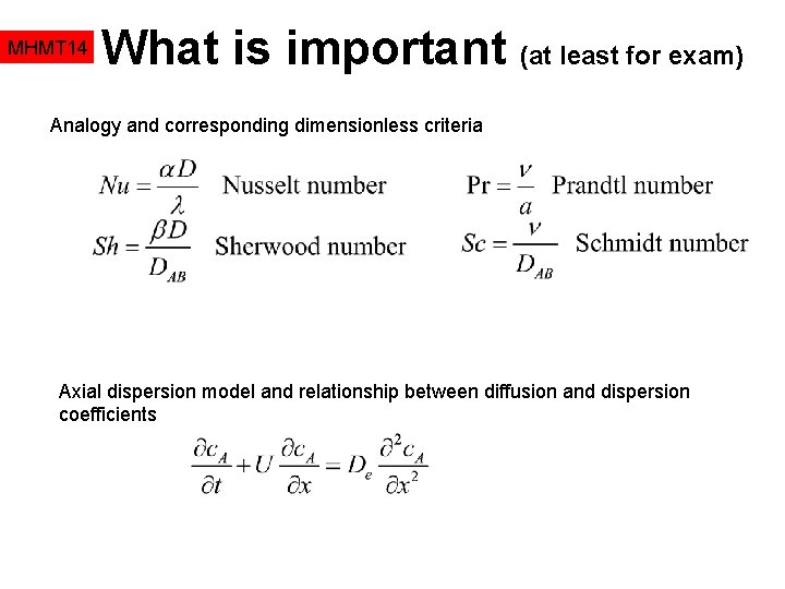 MHMT 14 What is important (at least for exam) Analogy and corresponding dimensionless criteria