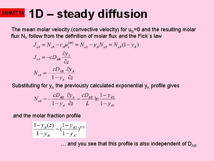 MHMT 14 1 D – steady diffusion The mean molar velocity (convective velocity) for