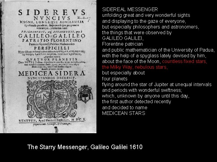 SIDEREAL MESSENGER unfolding great and very wonderful sights and displaying to the gaze of