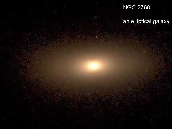 NGC 2768 an elliptical galaxy PX 269 Galaxies 