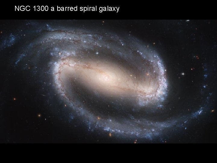 NGC 1300 a barred spiral galaxy 