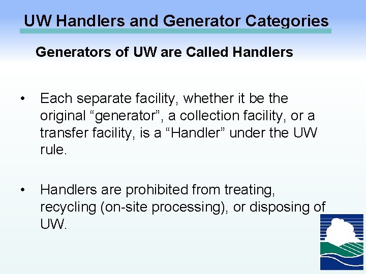 UW Handlers and Generator Categories Generators of UW are Called Handlers • Each separate