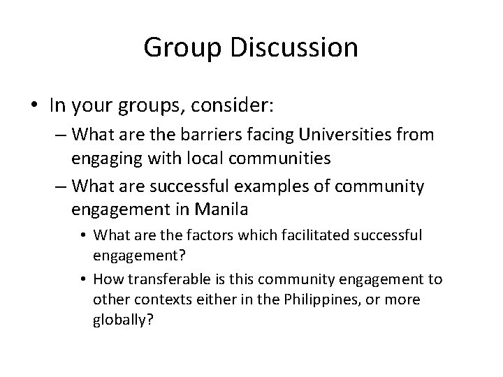 Group Discussion • In your groups, consider: – What are the barriers facing Universities