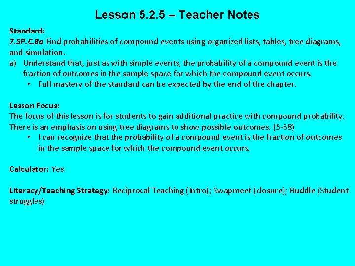 Lesson 5. 2. 5 – Teacher Notes Standard: 7. SP. C. 8 a Find