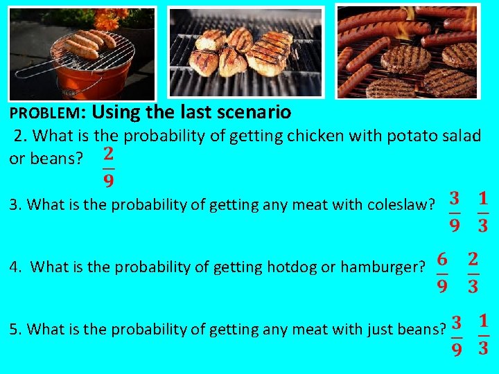 PROBLEM: Using the last scenario 2. What is the probability of getting chicken with