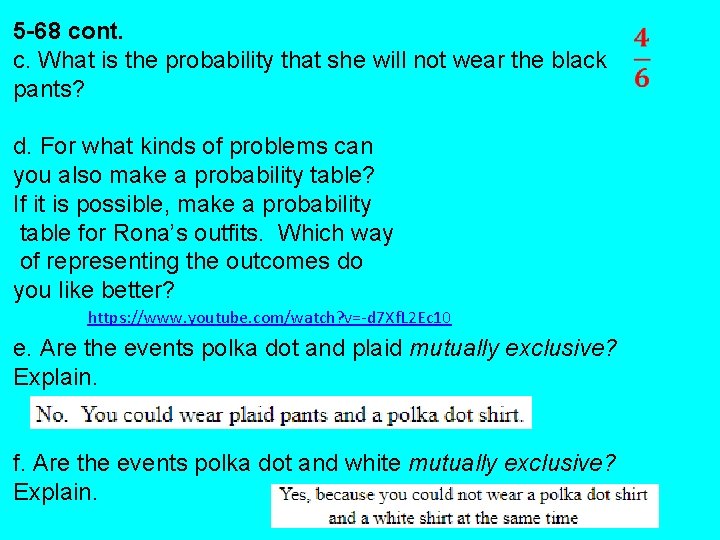 5 -68 cont. c. What is the probability that she will not wear the
