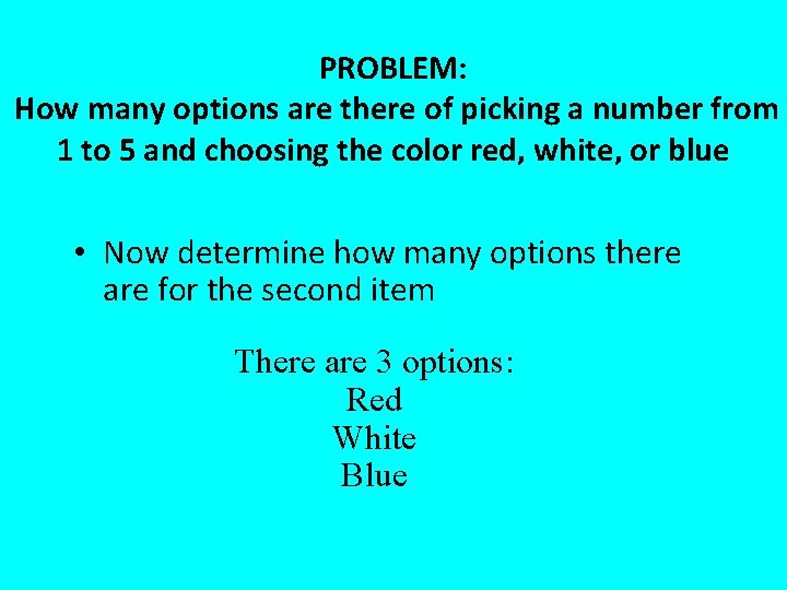 PROBLEM: How many options are there of picking a number from 1 to 5
