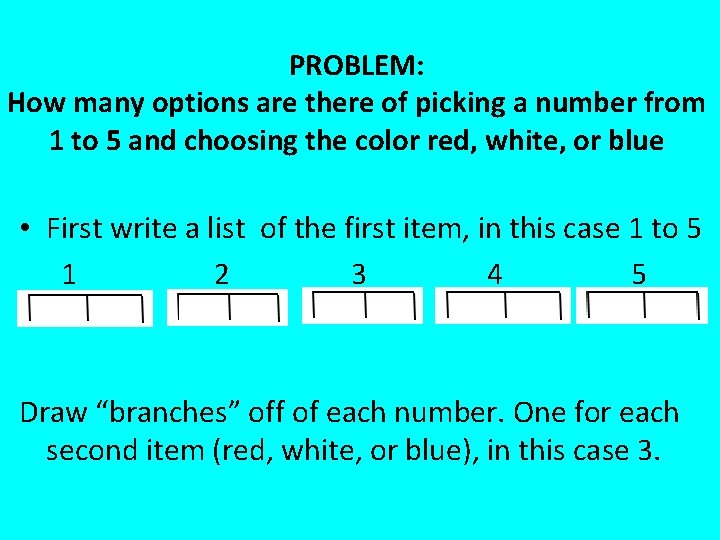 PROBLEM: How many options are there of picking a number from 1 to 5