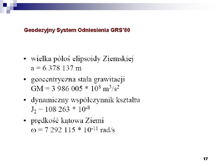 Geodezyjny System Odniesienia GRS’ 80 17 