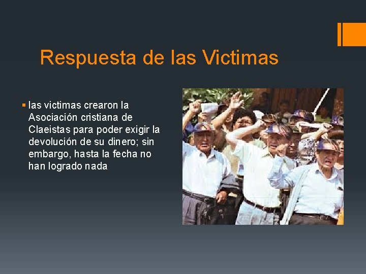 Respuesta de las Victimas § las victimas crearon la Asociación cristiana de Claeistas para