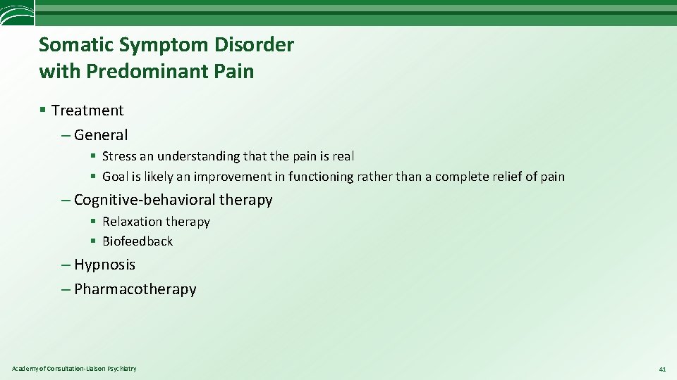 Somatic Symptom Disorder with Predominant Pain § Treatment – General § Stress an understanding