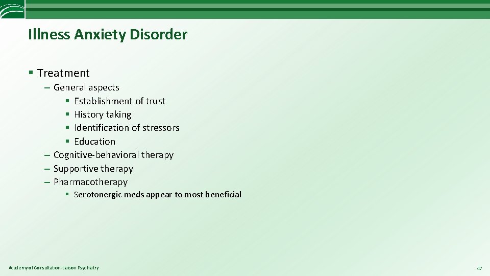 Illness Anxiety Disorder § Treatment – General aspects § Establishment of trust § History