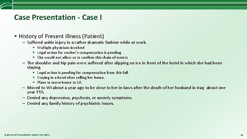 Case Presentation - Case I § History of Present Illness (Patient) – Suffered ankle