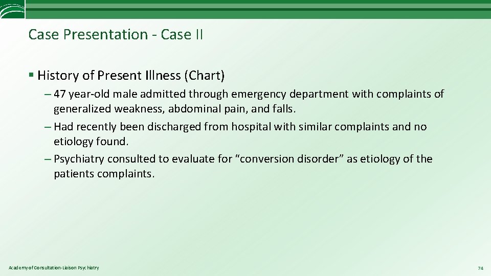 Case Presentation - Case II § History of Present Illness (Chart) – 47 year-old