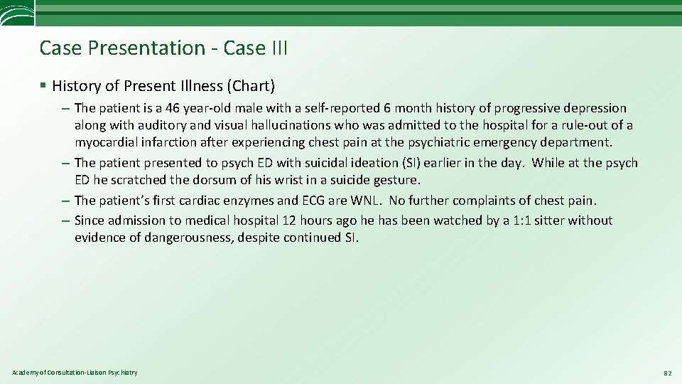 Case Presentation - Case III § History of Present Illness (Chart) – The patient