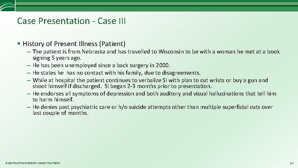 Case Presentation - Case III § History of Present Illness (Patient) – The patient