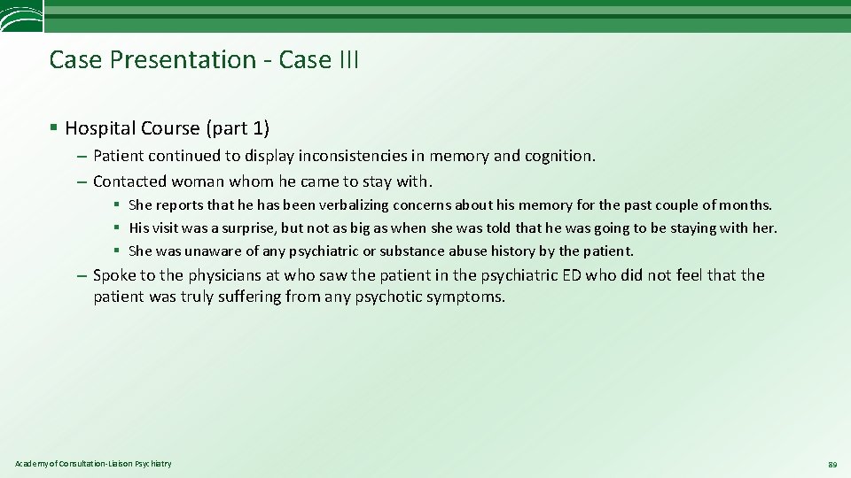 Case Presentation - Case III § Hospital Course (part 1) – Patient continued to
