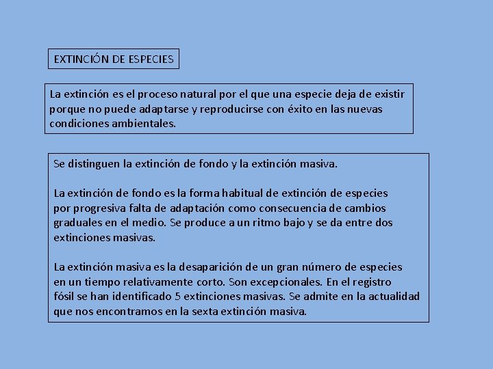 EXTINCIÓN DE ESPECIES La extinción es el proceso natural por el que una especie