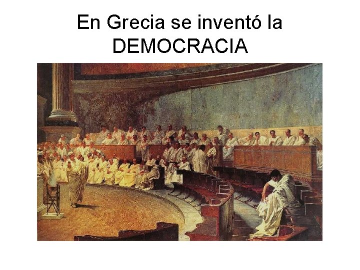 En Grecia se inventó la DEMOCRACIA 