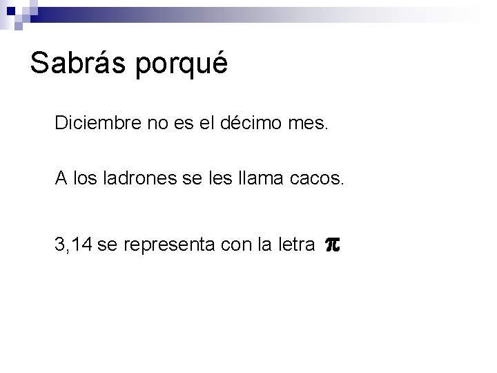 Sabrás porqué Diciembre no es el décimo mes. A los ladrones se les llama