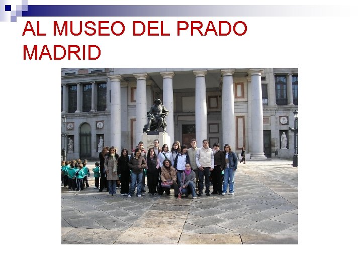 AL MUSEO DEL PRADO MADRID 