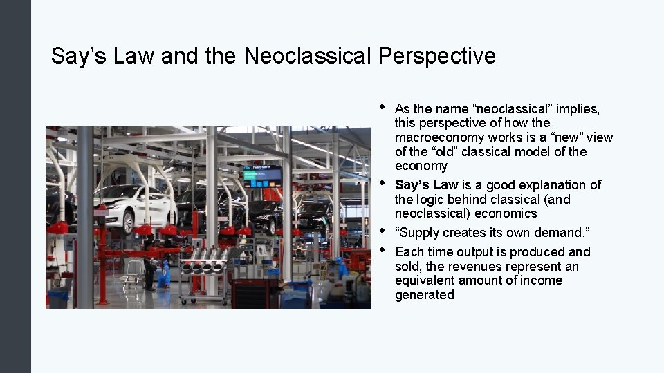 Say’s Law and the Neoclassical Perspective • • As the name “neoclassical” implies, this Say’s Law and the Neoclassical Perspective • • As the name “neoclassical” implies, this