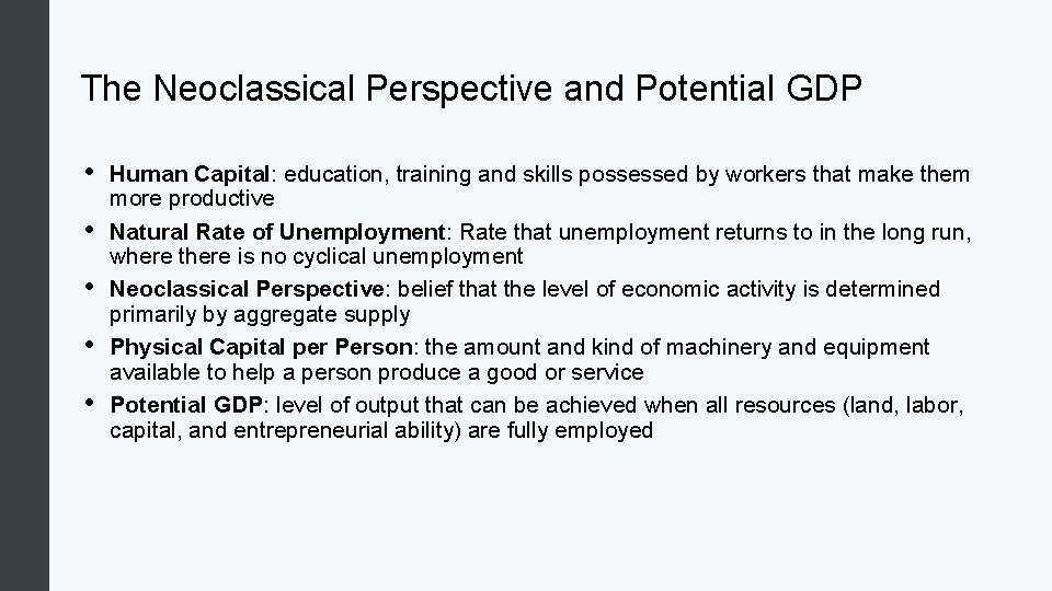 The Neoclassical Perspective and Potential GDP • • • Human Capital: education, training and The Neoclassical Perspective and Potential GDP • • • Human Capital: education, training and