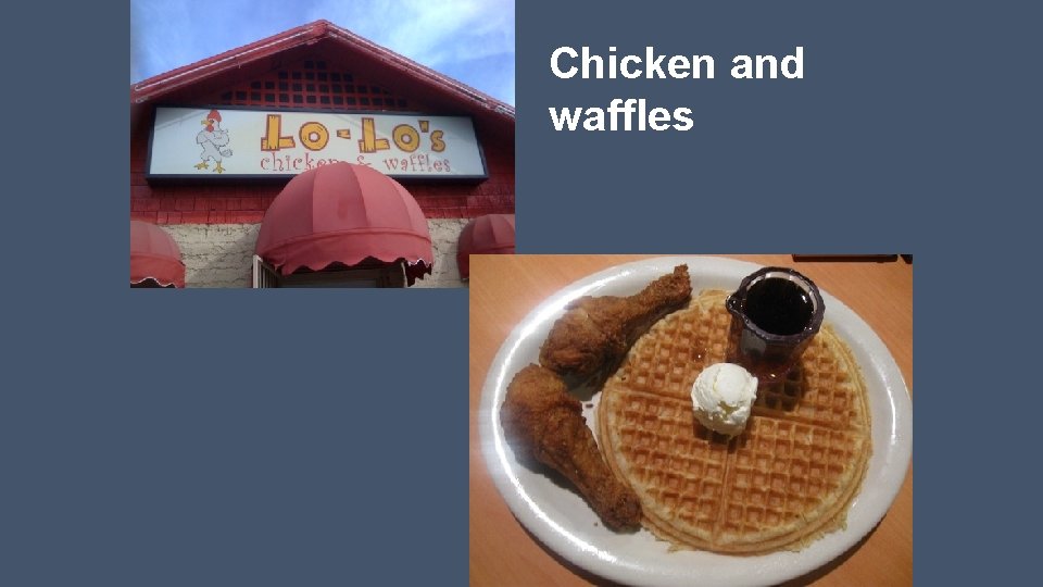 Chicken and waffles 