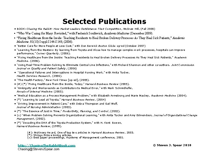 Selected Publications • BOOK: Chasing the Rabbit: How Market Leaders Outdistance Their Competition, Mc.