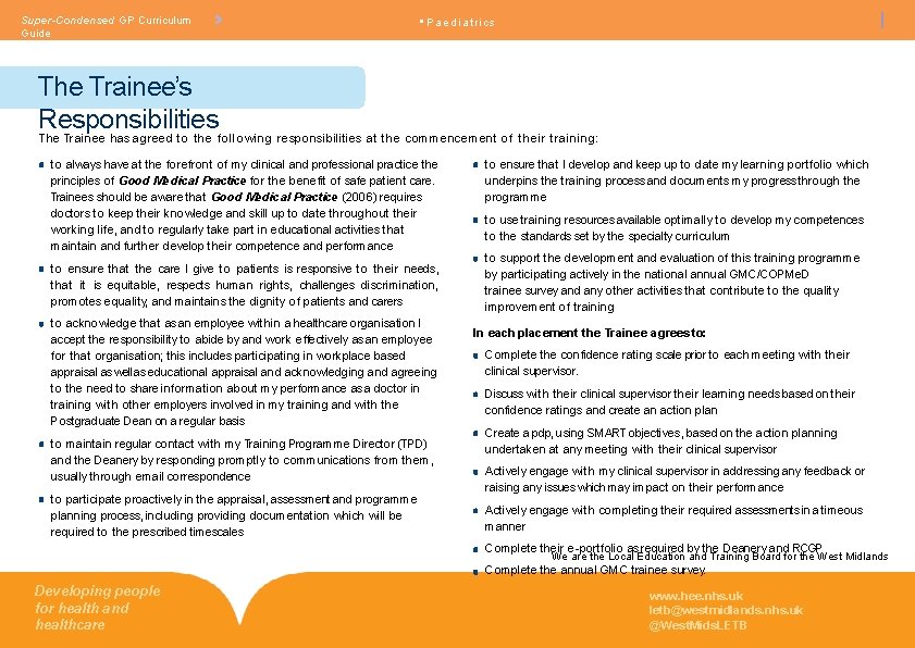Super-Condensed GP Curriculum Guide • Paediatrics The Trainee’s Responsibilities The Trainee has agreed to